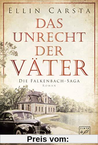 Das Unrecht der Väter (Die Falkenbach-Saga, Band 1)